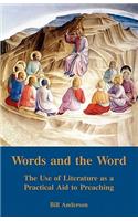 Words and the Word: The Use of Literature as a Practical Aid to Preaching(English)