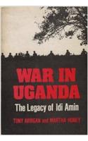 WAR IN UGANDA LEGACY IDI AMIN