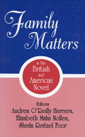 Family Matters in the British and American Novel