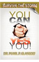 Survive the Storm - You Can, Yes You!