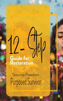 12 Step Guide for Restoration
