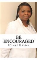 Be Encouraged