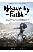 Brave by Faith