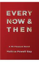 Every Now & Then