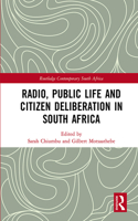 Radio, Public Life and Citizen Deliberation in South Africa