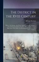 District in the XVIII Century; History, Site-strategy, Real Estate Market, Landscape, & C. as Described by the Earliest Travellers