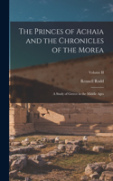 Princes of Achaia and the Chronicles of the Morea