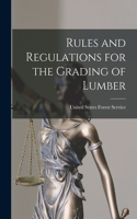 Rules and Regulations for the Grading of Lumber