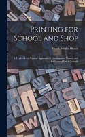 Printing for School and Shop