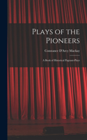 Plays of the Pioneers