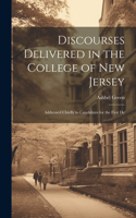 Discourses Delivered in the College of New Jersey