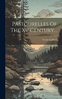 Pastourelles Of The Xv Century...