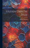 Studien Über Die Zelle