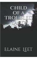Child of a Troubled Land