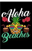 Aloha Beaches: 120 Seiten (6x9 Zoll) Liniertes Notizbuch für Urlaub Freunde I Hawaii Journal I Südsee Notizblock I Ananas Notizheft