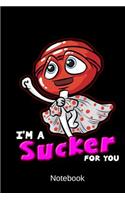 Notebook - I'm A Sucker For You: Funny Lolipop Personal Organizer