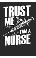 Trust me I am a Nurse