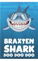 Braxten - Shark Doo Doo Doo: Blank Ruled Name Personalized & Customized Shark Notebook Journal for Boys & Men. Funny Sharks Desk Accessories Item for Writing Primary / Kindergar