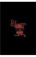 Be Humble and Kind