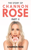 Story of Channon Rose Part 2