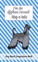 I'm A Afghan Hound #dog-o-holic