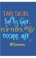 Tan Skin, Salty Hair, Flip Flops, Ocean Air, #summer