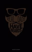 Real Dads Have Beards: Mileage Log Book(1502 Mileage Log Book)