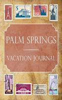 Palm Springs Vacation Journal