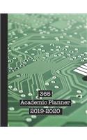 365 Academic Planner 2019-2020: Large Page Per Week View School or College Planner Diary for All Your Organisational Needs - Technological Computer Circuit Board
