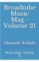 Broadtube Music Mag - Volume 21