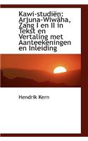 Kawi-Studi N: Arjuna-Wiw Ha, Zang I En II in Tekst En Vertaling Met Aanteekeningen En Inleiding(English)