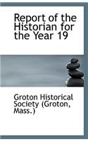 Report of the Historian for the Year 19