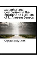 Metaphor and Comparison in the Epistulae Ad Lucilium of L. Annaeus Seneca