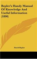 Bepler's Handy Manual of Knowledge and Useful Information (1890)