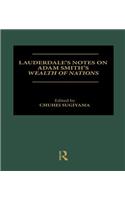 Lauderdale's Notes on Adam Smith's Wealth of Nations