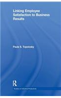 Linking Employee Satisfaction to Business Results: The Recolonization of the African Mind