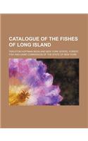 Catalogue of the Fishes of Long Island: (English)