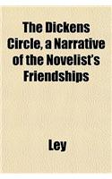 The Dickens Circle, a Narrative of the Novelist's Friendships
