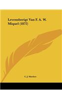 Levensberigt Van F. A. W. Miquel (1872)