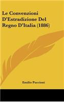 Le Convenzioni D'Estradizione del Regno D'Italia (1886)