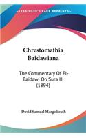 Chrestomathia Baidawiana: The Commentary Of El-Baidawi On Sura III (1894)