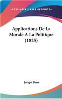 Applications de La Morale a la Politique (1825)