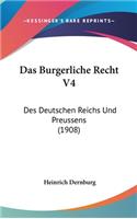 Das Burgerliche Recht V4: Des Deutschen Reichs Und Preussens (1908)