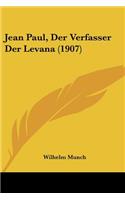 Jean Paul, Der Verfasser Der Levana (1907)