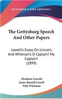 The Gettysburg Speech and Other Papers