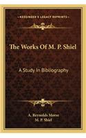 Works of M. P. Shiel
