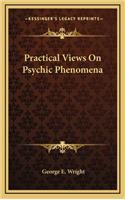 Practical Views on Psychic Phenomena