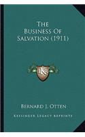 Business of Salvation (1911) the Business of Salvation (1911)