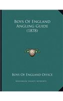 Boys Of England Angling Guide (1878)