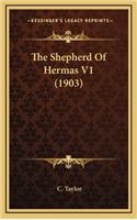 The Shepherd Of Hermas V1 (1903): (English)